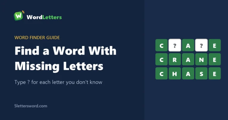 Find a word with missing letters: C?A?E finds CRANE and CHASE